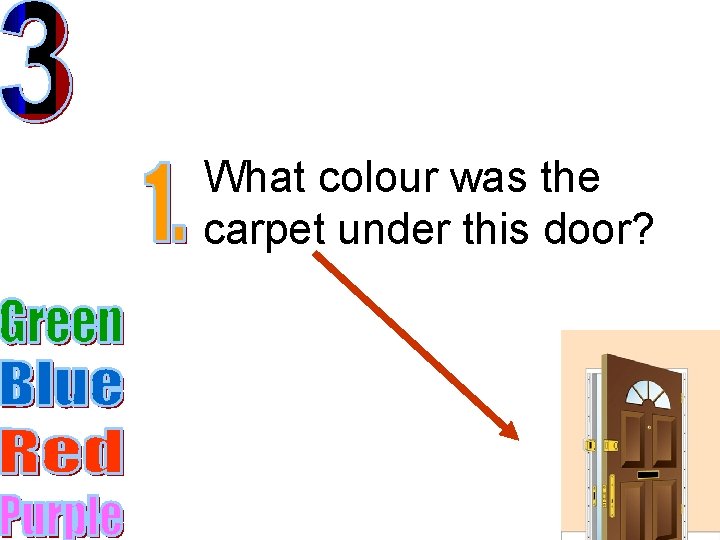 What colour was the carpet under this door? 