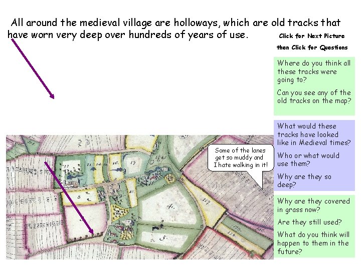 All around the medieval village are holloways, which are old tracks that have worn