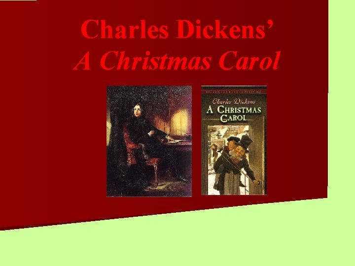 Charles Dickens’ A Christmas Carol 