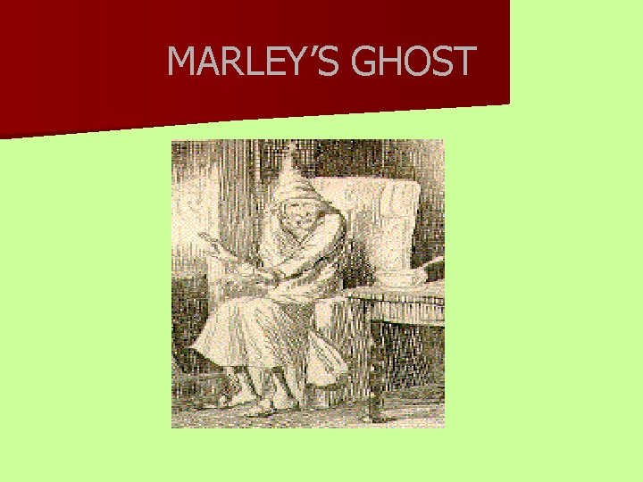 MARLEY’S GHOST 