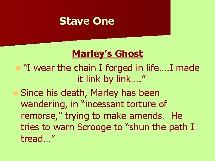 Stave One Marley’s Ghost n “I wear the chain I forged in life…. I