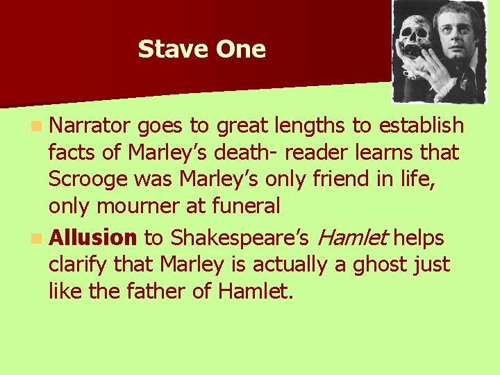 Stave One n Narrator goes to great lengths to establish facts of Marley’s death-