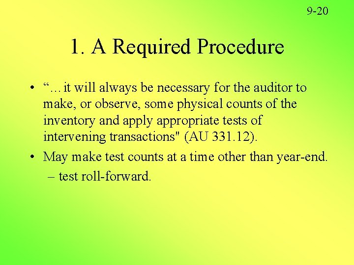 9 -20 1. A Required Procedure • “…it will always be necessary for the 9 -20 1. A Required Procedure • “…it will always be necessary for the