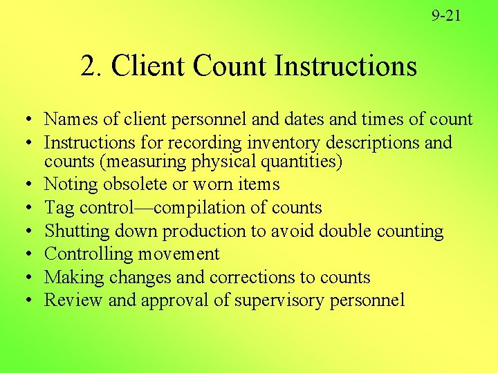 9 -21 2. Client Count Instructions • Names of client personnel and dates and 9 -21 2. Client Count Instructions • Names of client personnel and dates and
