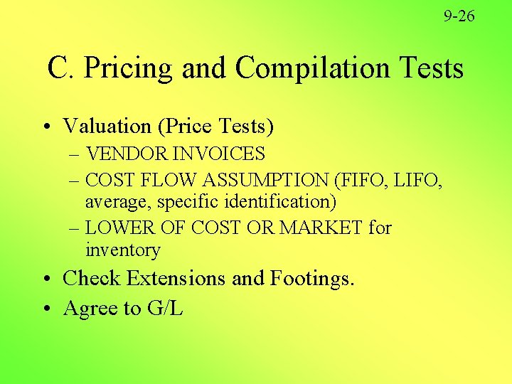 9 -26 C. Pricing and Compilation Tests • Valuation (Price Tests) – VENDOR INVOICES 9 -26 C. Pricing and Compilation Tests • Valuation (Price Tests) – VENDOR INVOICES