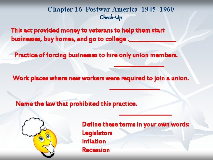 Chapter 16 Postwar America 1945 -1960 Check-Up This act provided money to veterans to