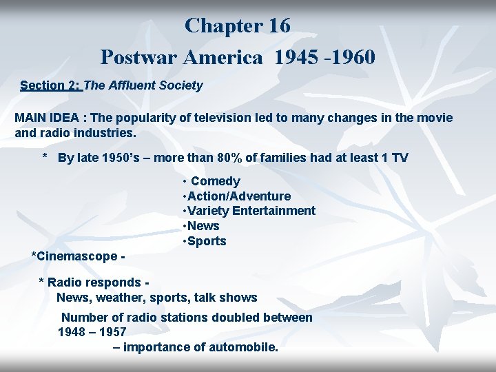 Chapter 16 Postwar America 1945 -1960 Section 2: The Affluent Society MAIN IDEA :