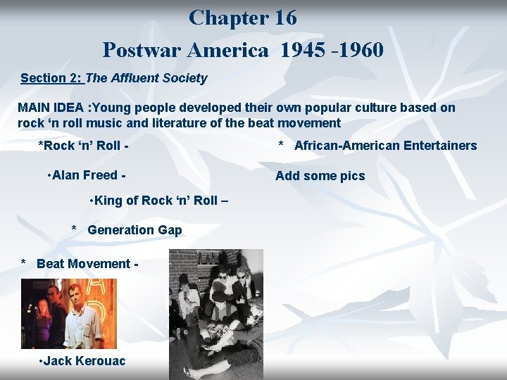 Chapter 16 Postwar America 1945 -1960 Section 2: The Affluent Society MAIN IDEA :