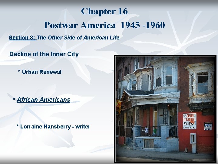 Chapter 16 Postwar America 1945 -1960 Section 3: The Other Side of American Life