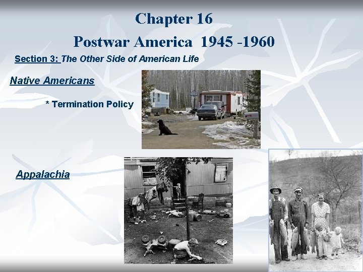 Chapter 16 Postwar America 1945 -1960 Section 3: The Other Side of American Life