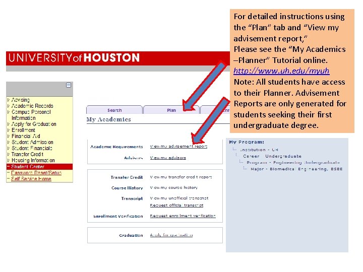 For detailed instructions using the “Plan” tab and “View my advisement report, ” Please For detailed instructions using the “Plan” tab and “View my advisement report, ” Please
