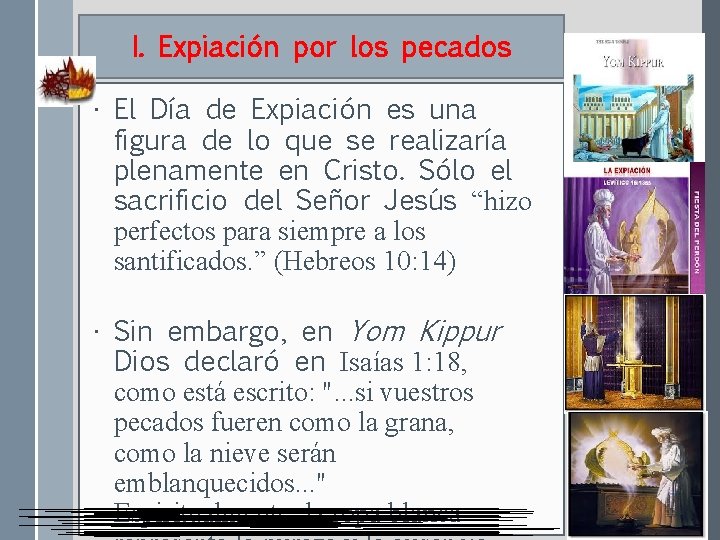 I. Expiación por los pecados • El Día de Expiación es una figura de