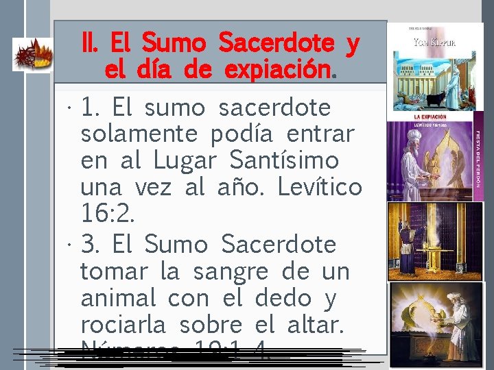 II. El Sumo Sacerdote y el día de expiación. • 1. El sumo sacerdote