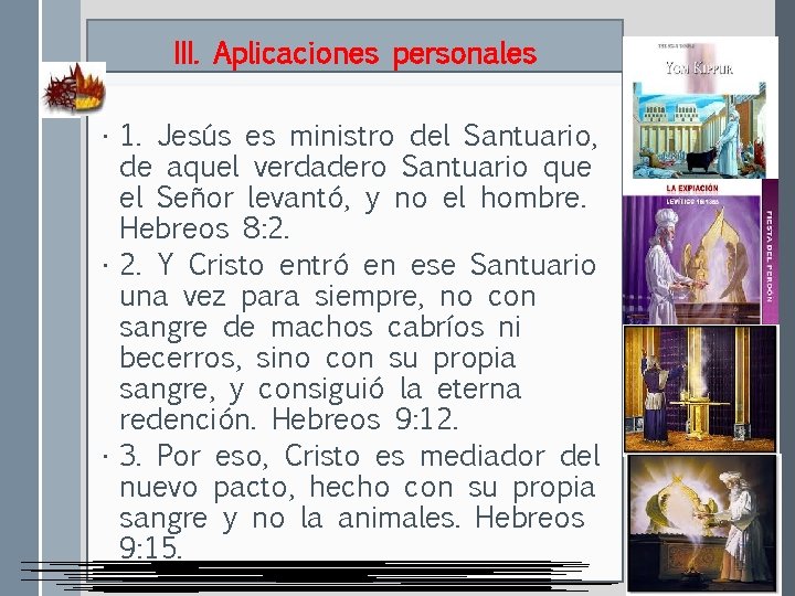 III. Aplicaciones personales • 1. Jesús es ministro del Santuario, de aquel verdadero Santuario