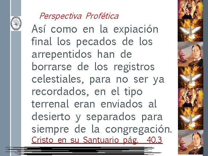 Perspectiva Profética Así como en la expiación final los pecados de los arrepentidos han