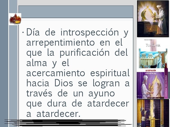  • Día de introspección y arrepentimiento en el que la purificación del alma