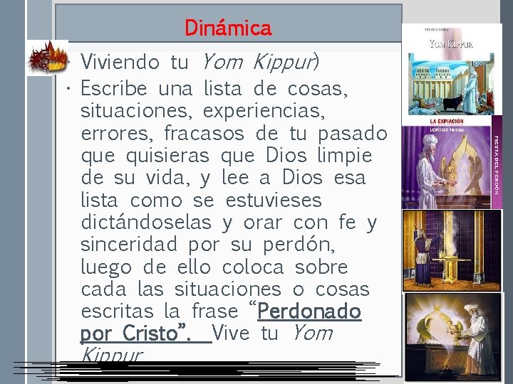 Dinámica • Viviendo tu Yom Kippur) • Escribe una lista de cosas, situaciones, experiencias,