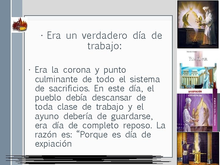  • Era un verdadero día de trabajo: • Era la corona y punto