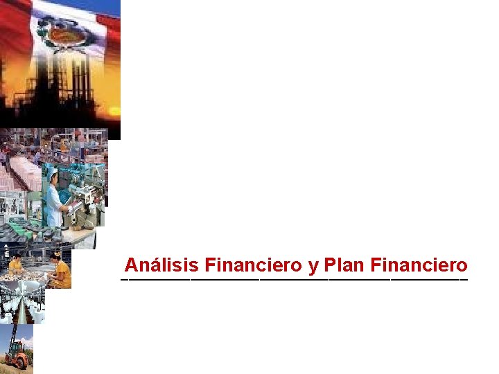 Análisis Financiero y Plan Financiero _______________________ 