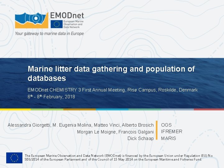 Marine litter data gathering and population of databases EMODnet CHEMISTRY 3 First Annual Meeting,