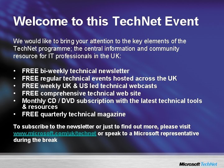 Welcome to this Tech. Net Event We would like to bring your attention to