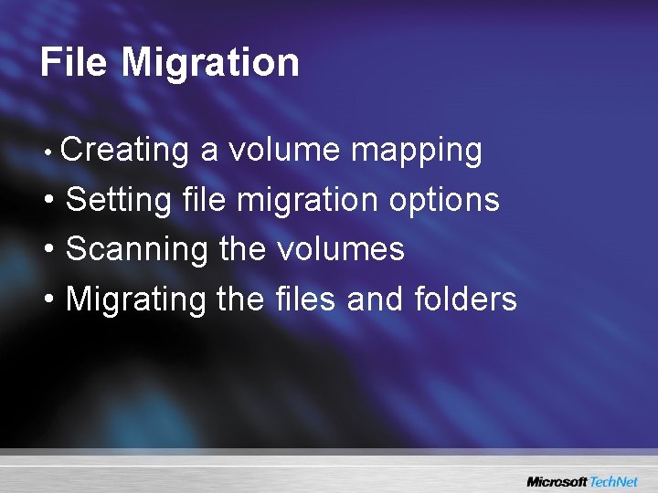 File Migration • Creating a volume mapping • Setting file migration options • Scanning