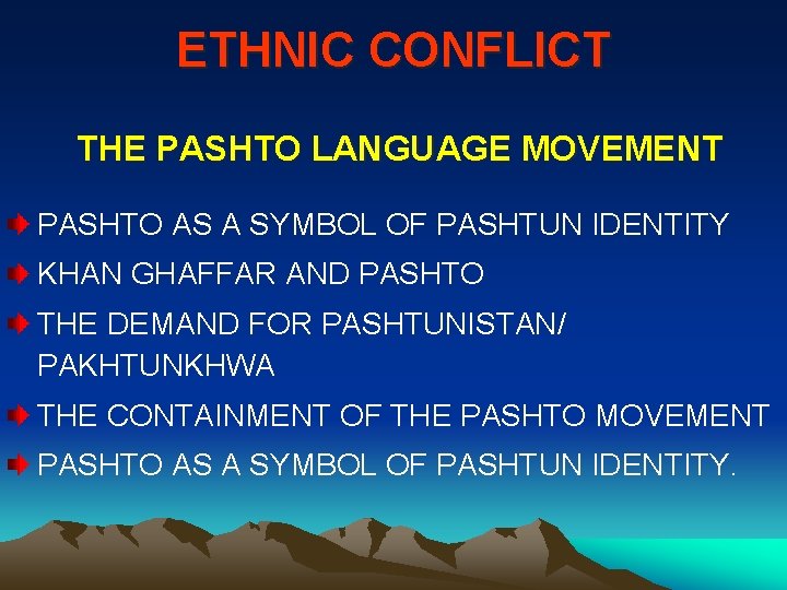 ETHNIC CONFLICT THE PASHTO LANGUAGE MOVEMENT PASHTO AS A SYMBOL OF PASHTUN IDENTITY KHAN