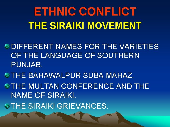 ETHNIC CONFLICT THE SIRAIKI MOVEMENT DIFFERENT NAMES FOR THE VARIETIES OF THE LANGUAGE OF