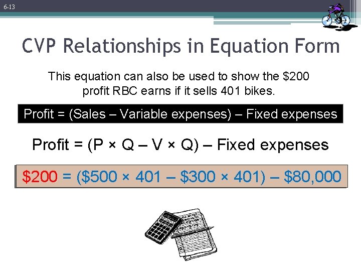 6 -13 CVP Relationships in Equation Form This equation can also be used to