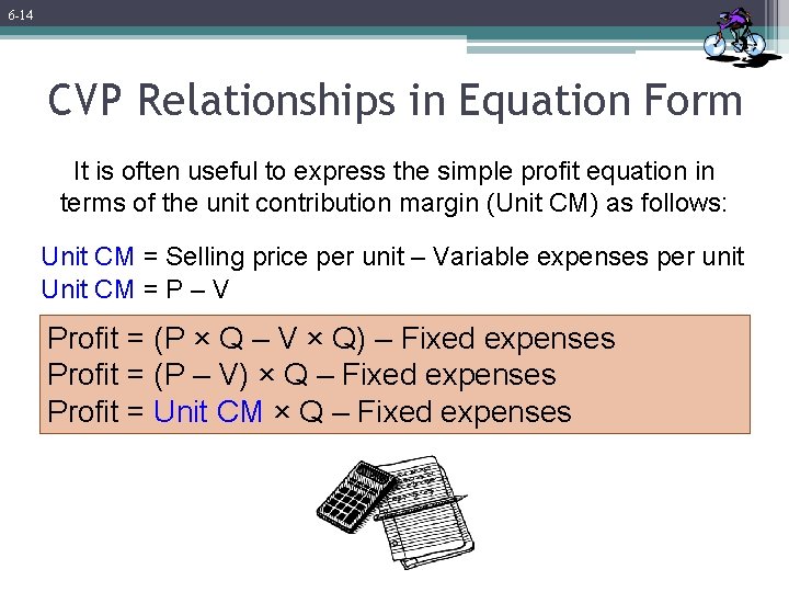 6 -14 CVP Relationships in Equation Form It is often useful to express the