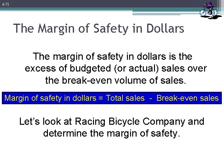 6 -71 The Margin of Safety in Dollars The margin of safety in dollars