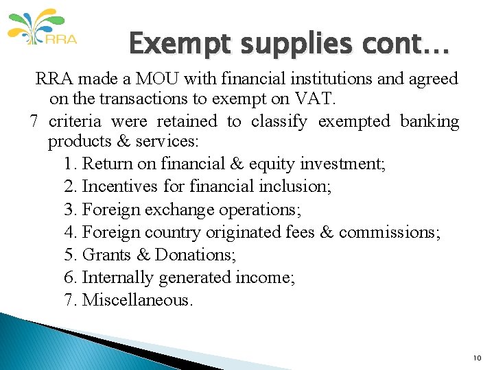 Exempt supplies cont… RRA made a MOU with financial institutions and agreed on the Exempt supplies cont… RRA made a MOU with financial institutions and agreed on the