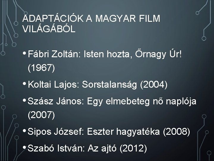 ADAPTÁCIÓK A MAGYAR FILM VILÁGÁBÓL • Fábri Zoltán: Isten hozta, Őrnagy Úr! (1967) •