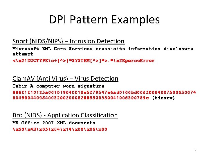 DPI Pattern Examples Snort (NIDS/NIPS) – Intrusion Detection Microsoft XML Core Services cross-site information