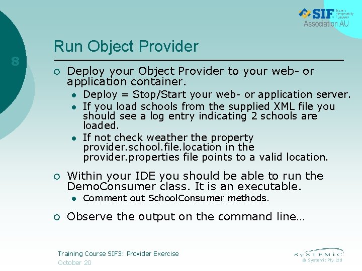 8 Run Object Provider ¡ Deploy your Object Provider to your web- or application