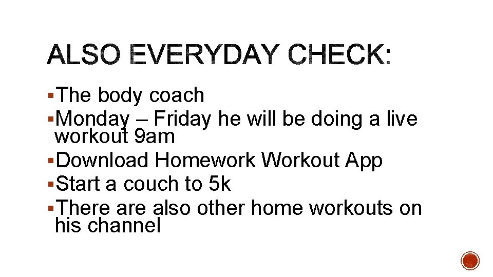 §The body coach §Monday – Friday he will be doing a live workout 9