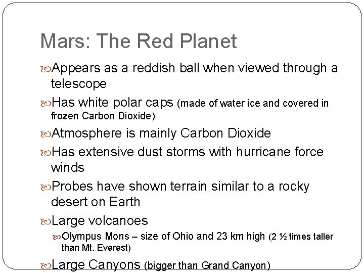 Mars: The Red Planet Appears as a reddish ball when viewed through a telescope