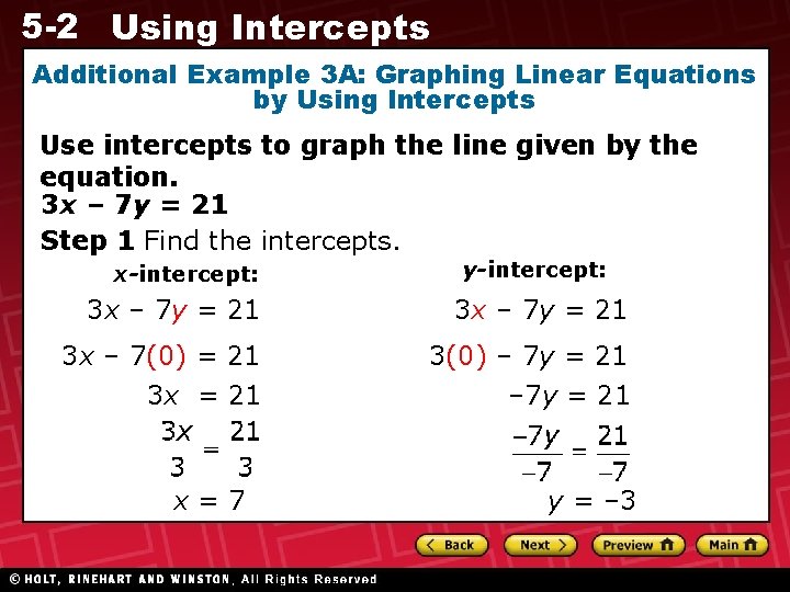 5 -2 Using Intercepts Additional Example 3 A: Graphing Linear Equations by Using Intercepts