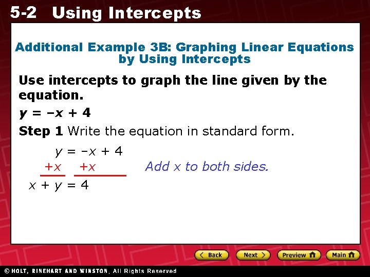 5 -2 Using Intercepts Additional Example 3 B: Graphing Linear Equations by Using Intercepts