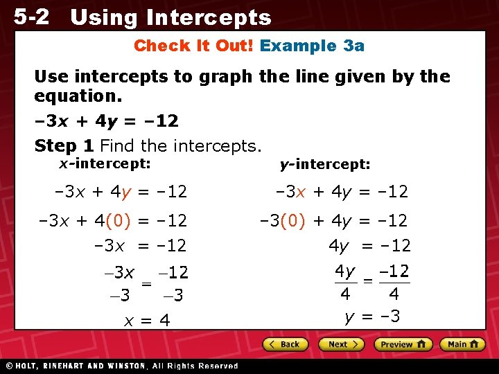 5 -2 Using Intercepts Check It Out! Example 3 a Use intercepts to graph