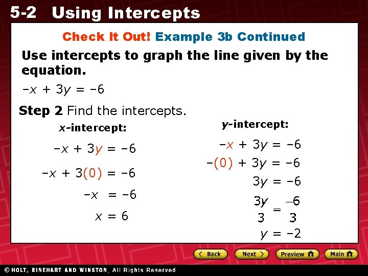 5 -2 Using Intercepts Check It Out! Example 3 b Continued Use intercepts to