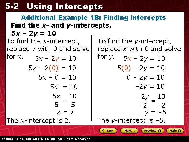 5 -2 Using Intercepts Additional Example 1 B: Finding Intercepts Find the x- and