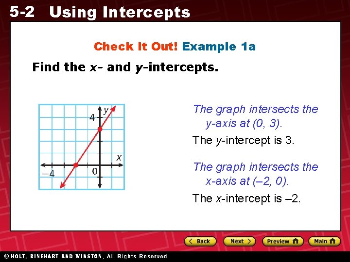 5 -2 Using Intercepts Check It Out! Example 1 a Find the x- and