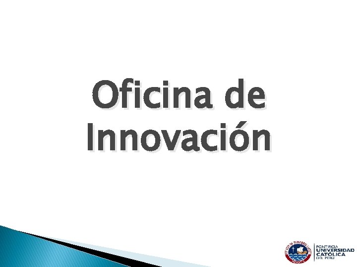 Oficina de Innovación Oficina de Innovación