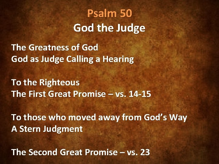 Psalm 50 God the Judge The Greatness of God as Judge Calling a Hearing