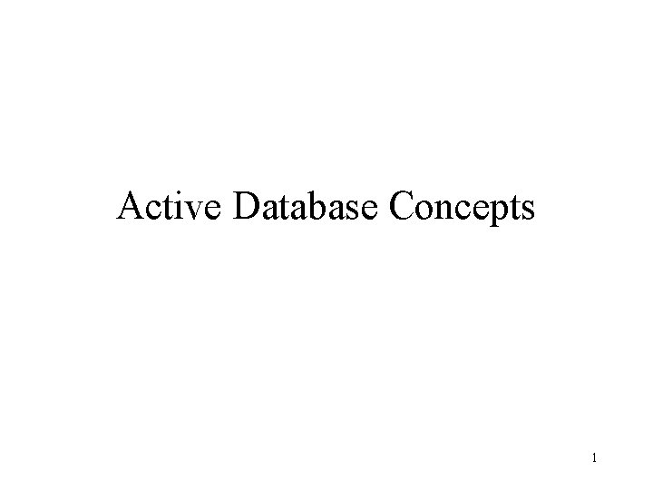 Active Database Concepts 1 