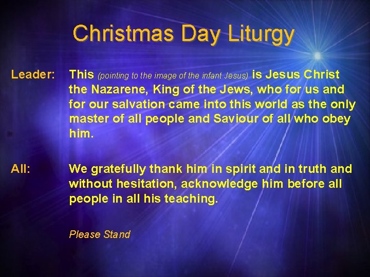 Christmas Day Liturgy Leader: This (pointing to the image of the infant Jesus) is