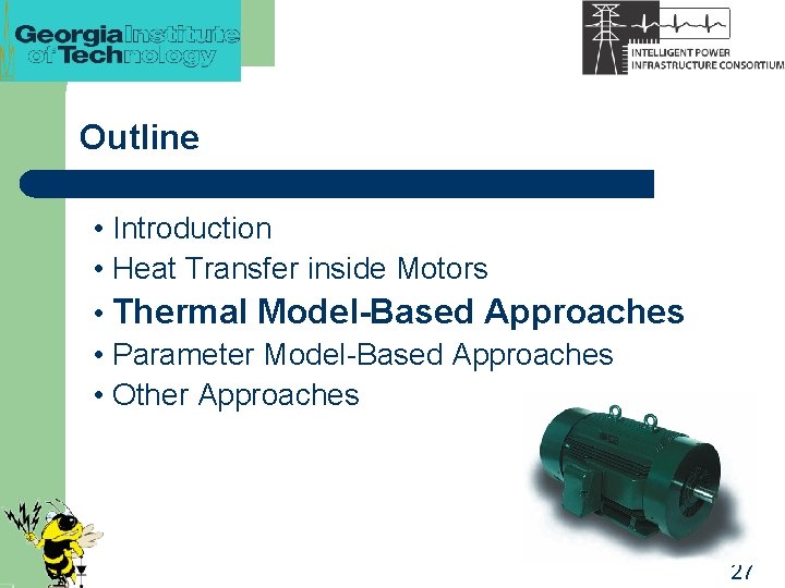 Outline • Introduction • Heat Transfer inside Motors • Thermal Model-Based Approaches • Parameter