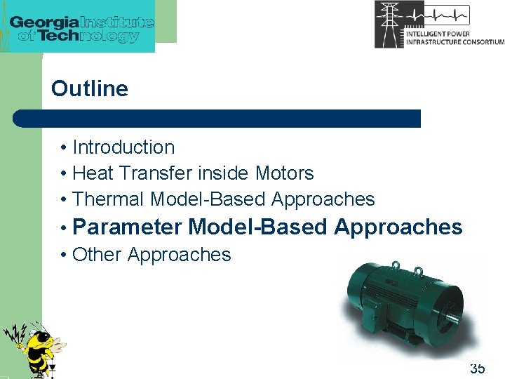 Outline • Introduction • Heat Transfer inside Motors • Thermal Model-Based Approaches • Parameter