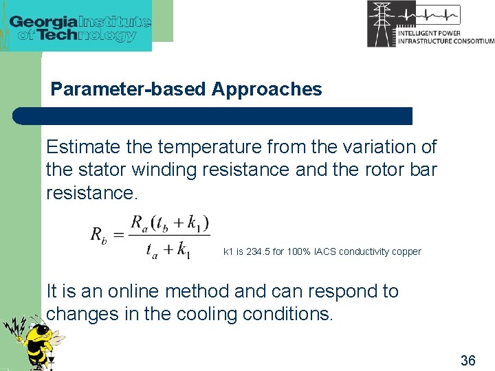 Parameter-based Approaches Estimate the temperature from the variation of the stator winding resistance and